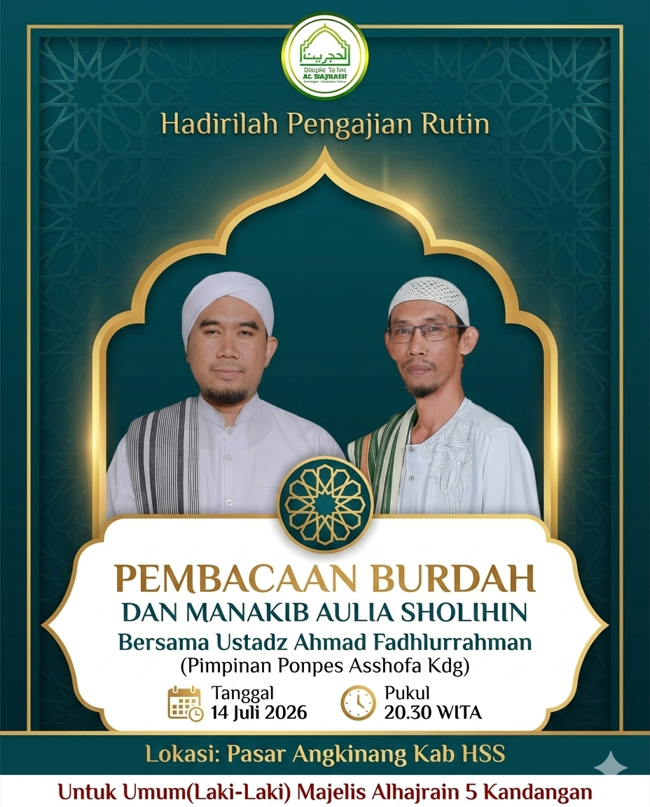 Pembacaan Burdah (14 Juli 2026) dan Manakib Aulia di Majelis Alhajrain 5 Pasar Angkinang Kandangan