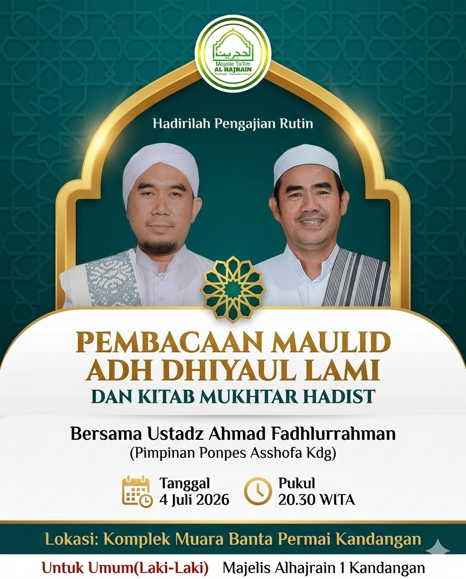 Pengajian Rutin (4 Juli 2026) : Pembacaan Maulid Adh Dhiyaul Lami & Kitab Mukhtar Hadist di Kompleks Muara Banta Permai