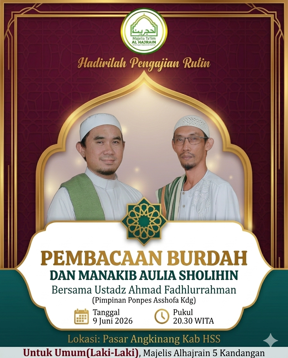 Pembacaan Burdah (9 Juni 2026) dan Manakib Aulia di Majelis Alhajrain 5 Pasar Angkinang Kandangan