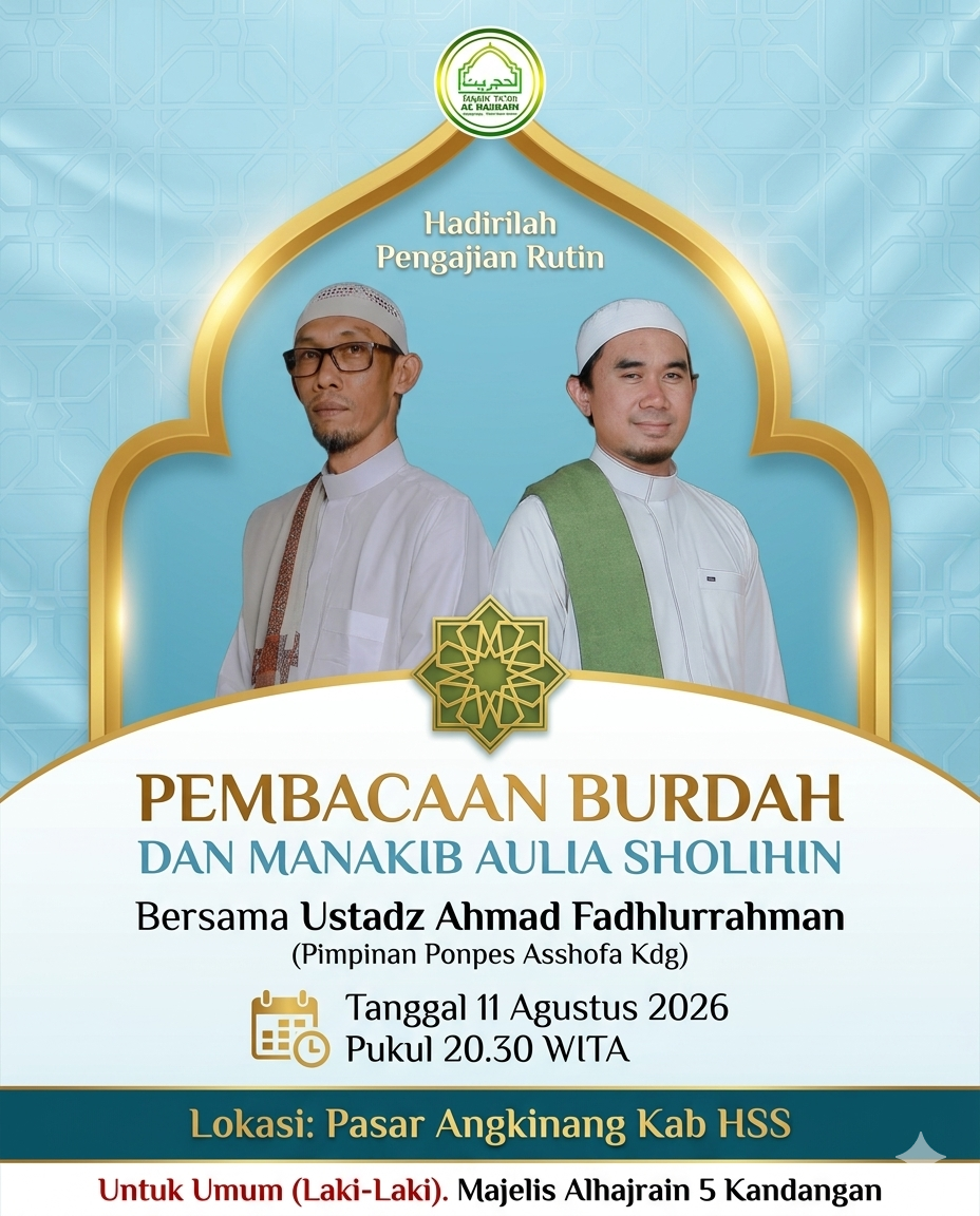 Pembacaan Burdah (11 Agustus 2026) dan Manakib Aulia di Majelis Alhajrain 5 Pasar Angkinang Kandangan