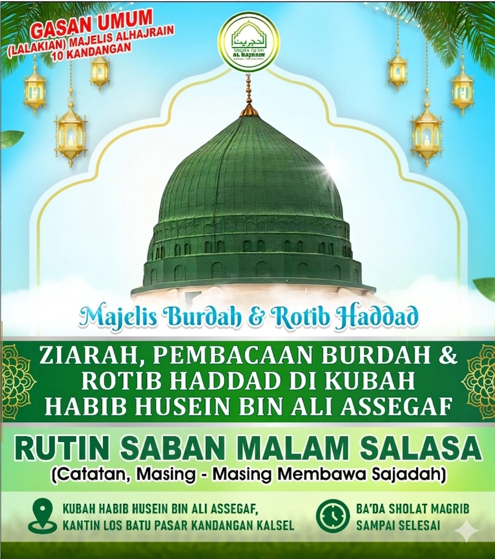 Rutinan Saban Malam Salasa (27 April 2026) : Majelis Burdah & Rotib Haddad di Kubah Habib Husein bin Ali Assegaf