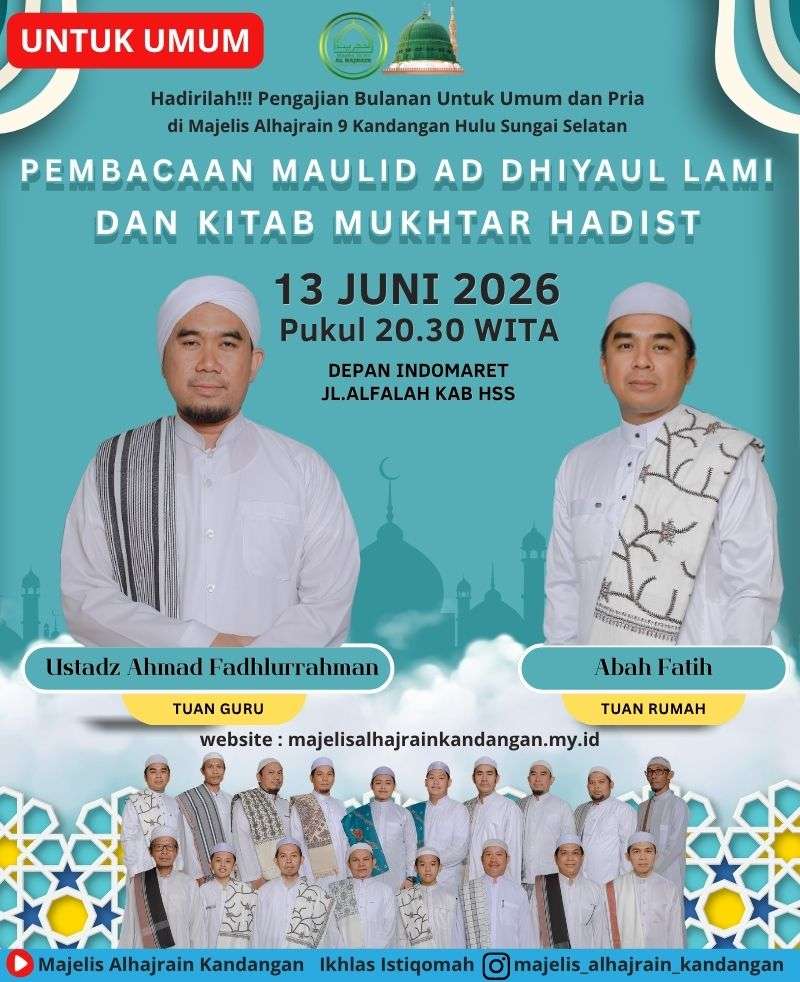 Pengajian Bulanan 13 Juni 2026 : Pembacaan Ad Dhiyaul Lami & Kitab Mukhtar Hadist